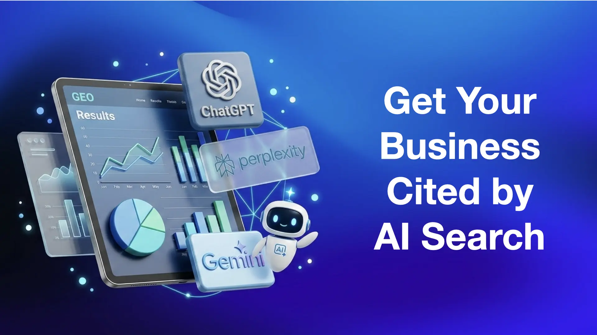 What is GEO: How to Get Your Business Cited by ChatGPT, Gemini, and Perplexity